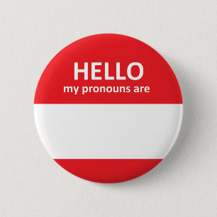 Badge Rond 5 Cm Bonjour Mes Pronononounes sont - Remplissez votre 