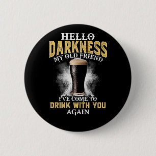 Badge Rond 5 Cm Bonjour obscurité mon vieil ami