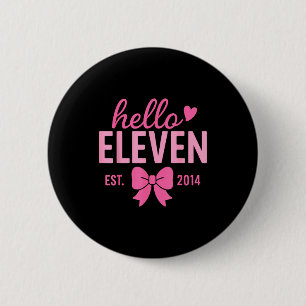 Badge Rond 5 Cm Bonjour Onze Est 2014 Rose Coquette Joyeux 11e Ann