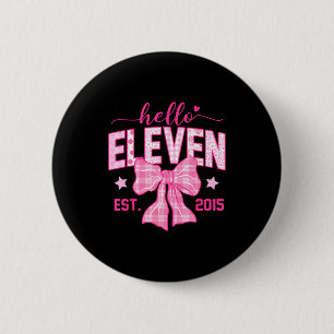 Badge Rond 5 Cm Bonjour onze Est 2015 Coquette Arc 11e Anniversair