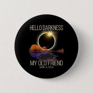Badge Rond 5 Cm Bonjour Ténèbres Mon Vieux Ami Éclipse Solaire Avr