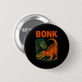 Badge Rond 5 Cm Bonk Dinosaur Funny Prehistoric Humor Design  (Devant & derrière)