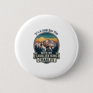 Badge Rond 5 Cm Bonne journée de randonnée Cavalier King Charles C