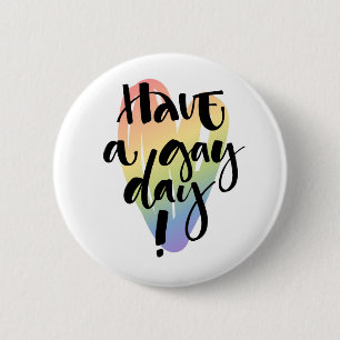 Badge Rond 5 Cm Bonne Journée Gay