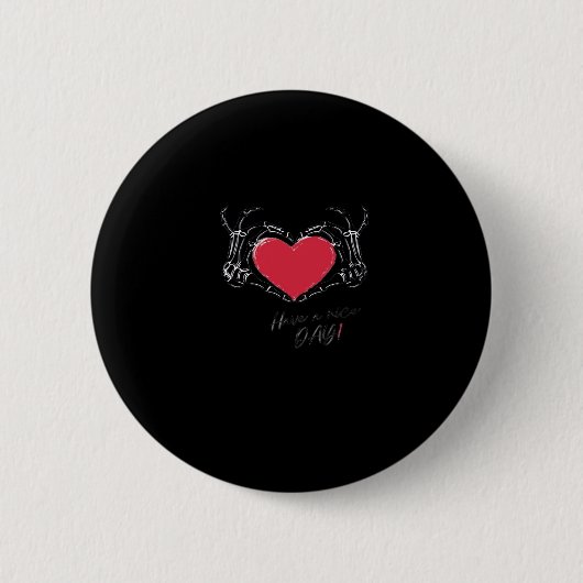 Badge Rond 5 Cm Bonne Journée ! Squelette Mains Avec Coeur Classiq (Devant)