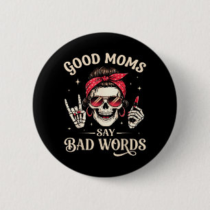Badge Rond 5 Cm Bonne Maman Dit Mauvais Mots Squelette pour Femme
