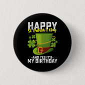 Badge Rond 5 Cm Bonne Saint Patrick et oui c'est mon anniversaire (Devant)