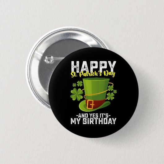 Badge Rond 5 Cm Bonne Saint Patrick et oui c'est mon anniversaire (Devant & derrière)
