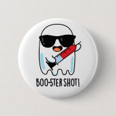 Badge Rond 5 Cm Boo-ster Shot Funny Ghost Vaccine Pun (Devant)