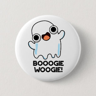 Badge Rond 5 Cm Booogie Woogie Funky Music Ghost Pun
