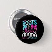 Badge Rond 5 Cm Boots Or Bows Mama Loves You Gender Reveal Party (Devant & derrière)