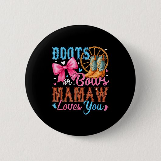 Badge Rond 5 Cm Boots Or Bows Mamaw Loves You Gender Reveal Family (Devant)