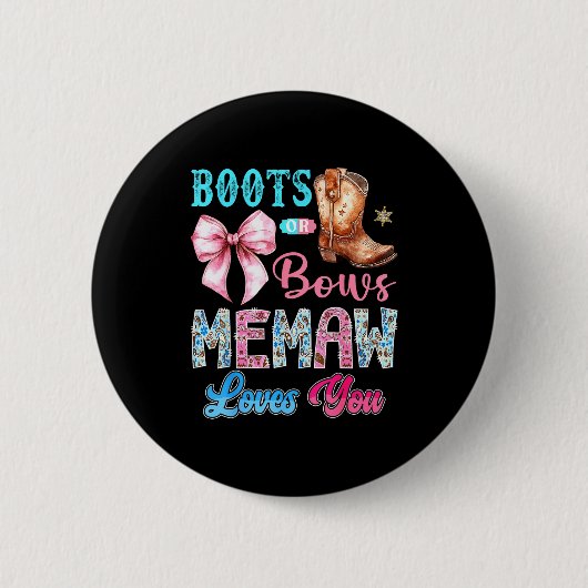 Badge Rond 5 Cm Boots Or Bows Memaw Loves You Gender Reveal Wester (Devant)