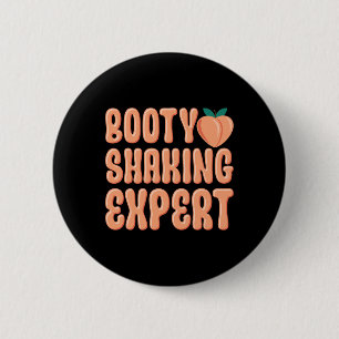 Badge Rond 5 Cm Booty Shaw Expert Twerking Dancing Twerk Novelt