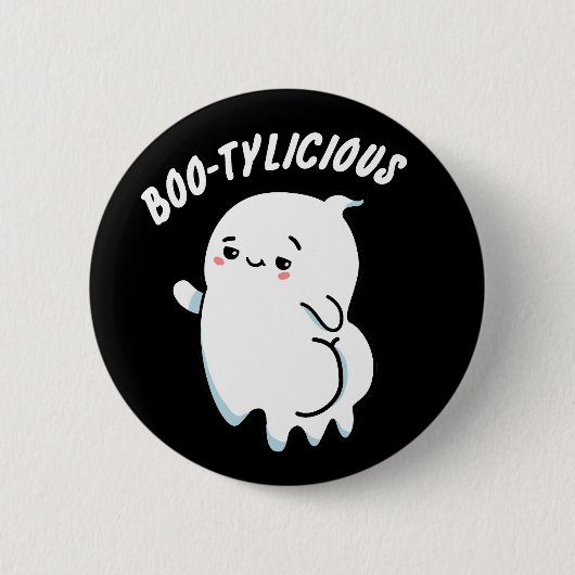 Badge Rond 5 Cm Bootylicious Funny Ghost Pun (Devant)