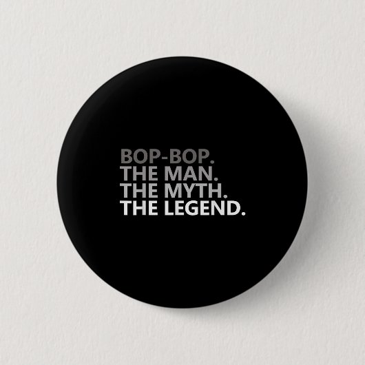 Badge Rond 5 Cm Bop-bop The Man The Myth The Legend Funny Grandpa (Devant)