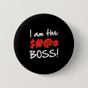 Badge Rond 5 Cm Boss, Bosses Humour Citation graphique Gag Cadeau