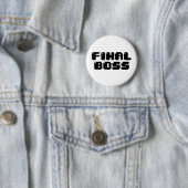 BADGE ROND 5 CM BOSS FINAL (En situation)