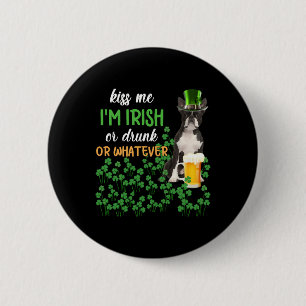Badge Rond 5 Cm Boston Terrier Kiss Me Je suis Irlandais, Irlandai