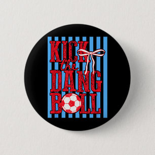 Badge Rond 5 Cm Botter Le Ballon Tendance Football Maman De Foot D