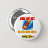 Badge Rond 5 Cm BOTTES DE BOOSTA ! bouton (Devant & derrière)