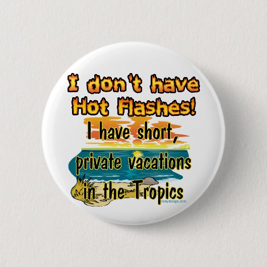 Badge Rond 5 Cm Bouffées de chaleur ? (Devant)
