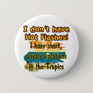 Badge Rond 5 Cm Bouffées de chaleur ?