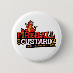 Badge Rond 5 Cm Boule de feu ou crème anglaise ? Dungeon Crawler