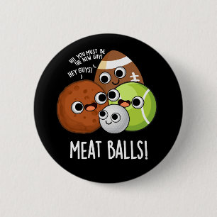 Badge Rond 5 Cm Boulettes de Viande Pun de Nourriture Drôle Fond S