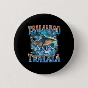 Badge Rond 5 Cm Bouteille de mème de requin Tralalero Tralala