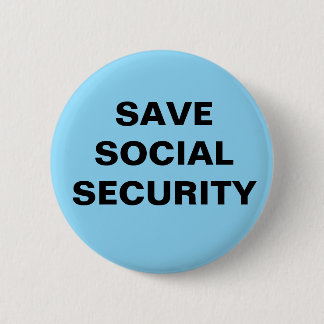 BADGE ROND 5 CM BOUTON 2,25 POUCES. SAUVER LA SÉCURITÉ SOCIALE