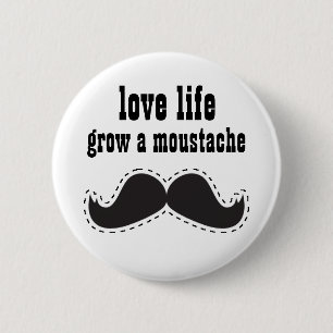 Badge Rond 5 Cm BOUTON affectueux de moustache de la vie
