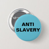 Badge Rond 5 Cm Bouton anti-esclavage Turuoise Bleu (Devant & derrière)