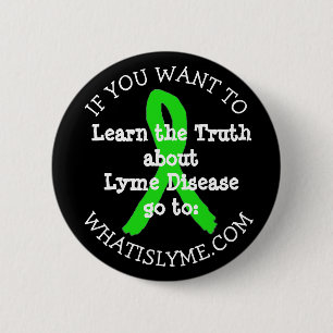 Badge Rond 5 Cm Bouton Apprendre la Vérité sur la Maladie de Lyme