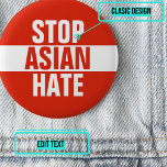 Badge Rond 5 Cm Bouton Arrêter la haine asiatique<br><div class="desc">Une flambée horrible et déchirante de violence contre les Asiatiques-Américains et les insulaires du Pacifique (AAPI) se produit à travers les Etats-Unis. Ensemble,  il est de notre responsabilité de condamner la haine et de créer un changement social durable.</div>