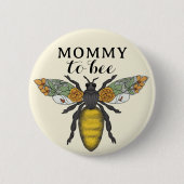 Badge Rond 5 Cm Bouton Baby shower miel Bee Mommy to Bee | Bombe (Devant)