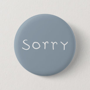 Badge Rond 5 Cm Bouton blanc désolé