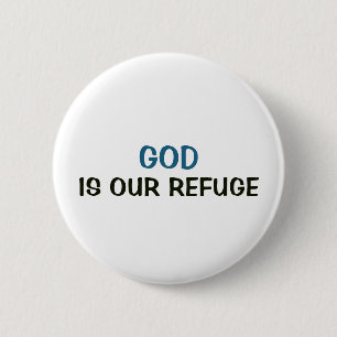 Badge Rond 5 Cm Bouton Blanc - Dieu est notre Refuge