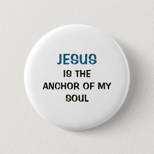 Badge Rond 5 Cm Bouton Blanc - Jésus est l'ancre de mon âme