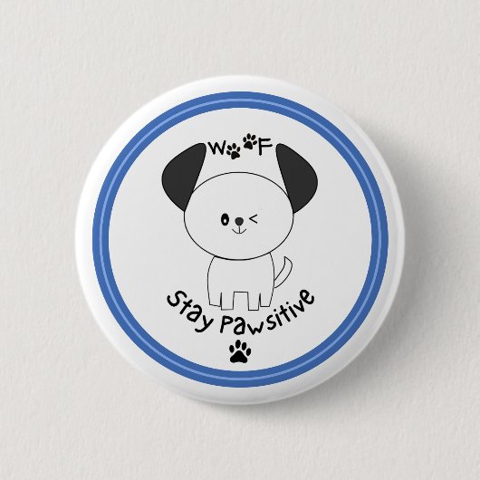 Badge Rond 5 Cm Bouton blanc "Stay Pawsitive" (Devant)