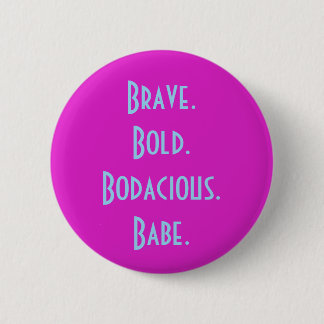 Badge Rond 5 Cm Bouton Bodacious audacieux courageux de bébé