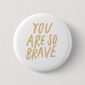 Badge Rond 5 Cm Bouton Brave (Devant)