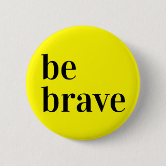 Badge Rond 5 Cm Bouton Brave Jaune