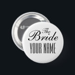 Badge Rond 5 Cm Bouton Bride mariage avec nom personnalisé<br><div class="desc">Bouton mariage de mariée avec nom personnalisé. Modèle élégant de typographie noir et blanc. Créez-en un pour la mariée,  les demoiselles d'honneur,  les groomsmen,  la famille,  etc. Couleurs personnalisables.</div>