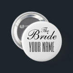 Badge Rond 5 Cm Bouton Bride mariage avec nom personnalisé<br><div class="desc">Bouton mariage de mariée avec nom personnalisé. Modèle élégant de typographie noir et blanc. Créez-en un pour la mariée,  les demoiselles d'honneur,  les groomsmen,  la famille,  etc. Couleurs personnalisables.</div>