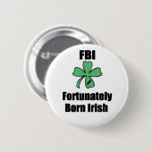 Badge Rond 5 Cm Bouton CHANCEUX IRLANDAIS HEUREUSEMENT SOUTENU de (Devant & derrière)