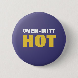 Badge Rond 5 Cm Bouton chaud Funny Oven-Mitt