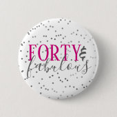 Badge Rond 5 Cm Bouton Confetti moderne 40 et fabuleux anniversair (Devant)