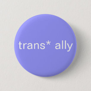 Badge Rond 5 Cm bouton d'allié de trans*