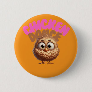 Badge Rond 5 Cm Bouton Danse de poulet
